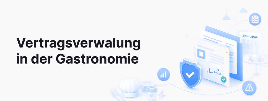 Warum Vertragsmanagement in der Gastronomie so komplex ist