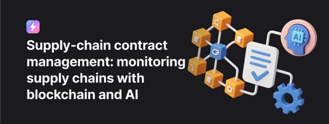 Supply-chain contract management: monitoring supply chains with blockchain and AI