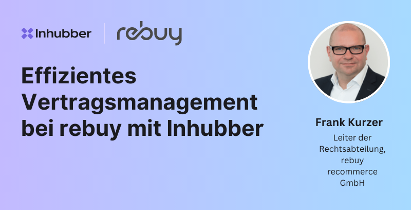 Effizientes Vertragsmanagement bei rebuy mit Inhubber